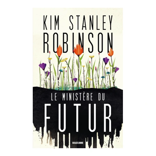 Kim Stanley Robinson – Le Ministère du futur (2023)