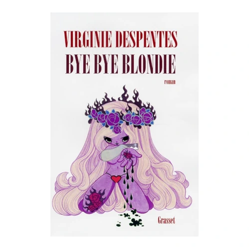 Virginie Despentes – Bye Bye Blondie (2004)