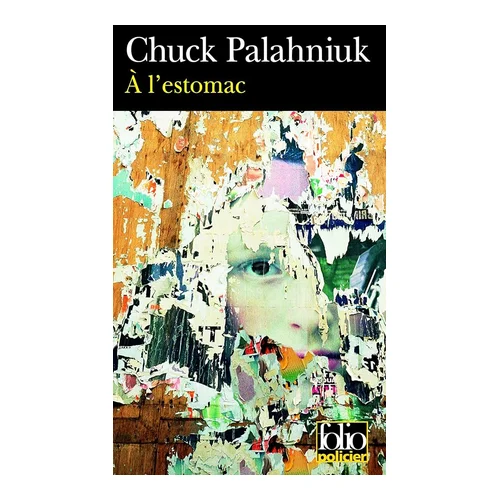 Chuck Palahniuk – À l&rsquo;estomac (2006)